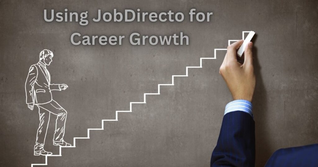 Using JobDirecto for Career Growth