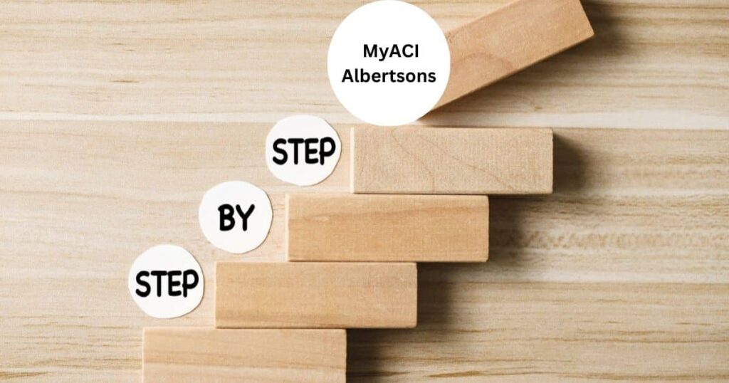 Step-by-Step Guide to Accessing MyACI Albertsons